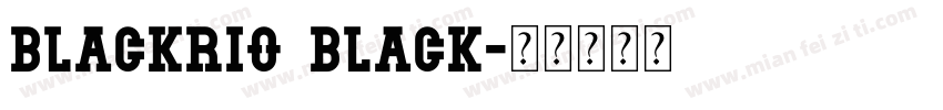 blackrio Black字体转换